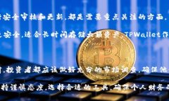 关于TPWallet是否合法的问题，首先我们要明确什么