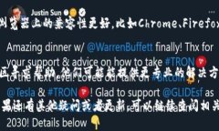 如果你发现TPWallet浏览器打不开，可能有多种原因